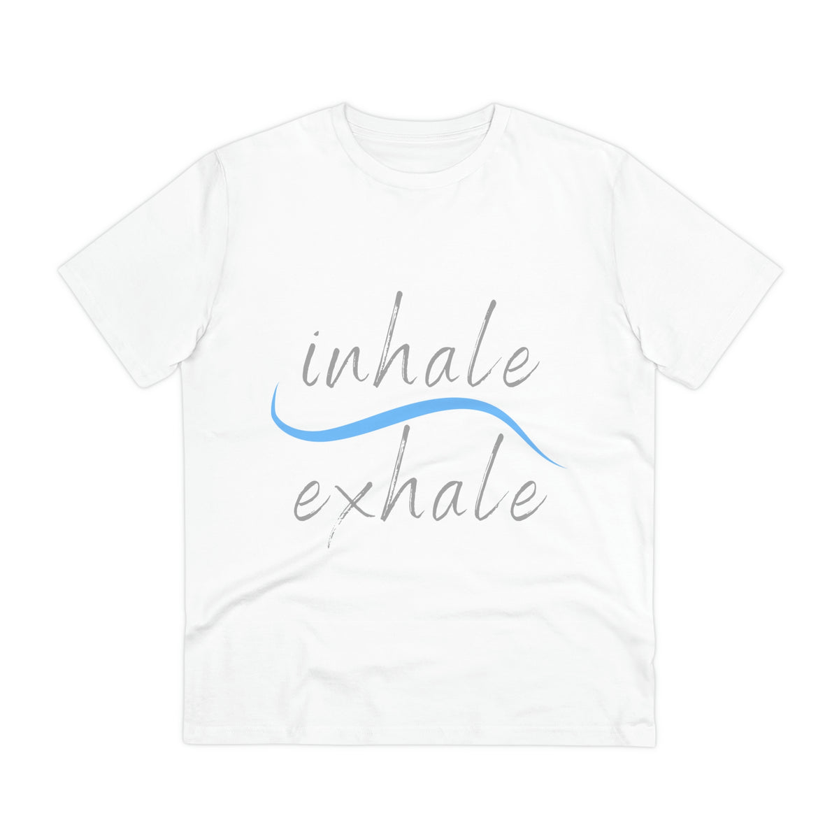 Inhale Exhale Organic Creator T-shirt - Unisex